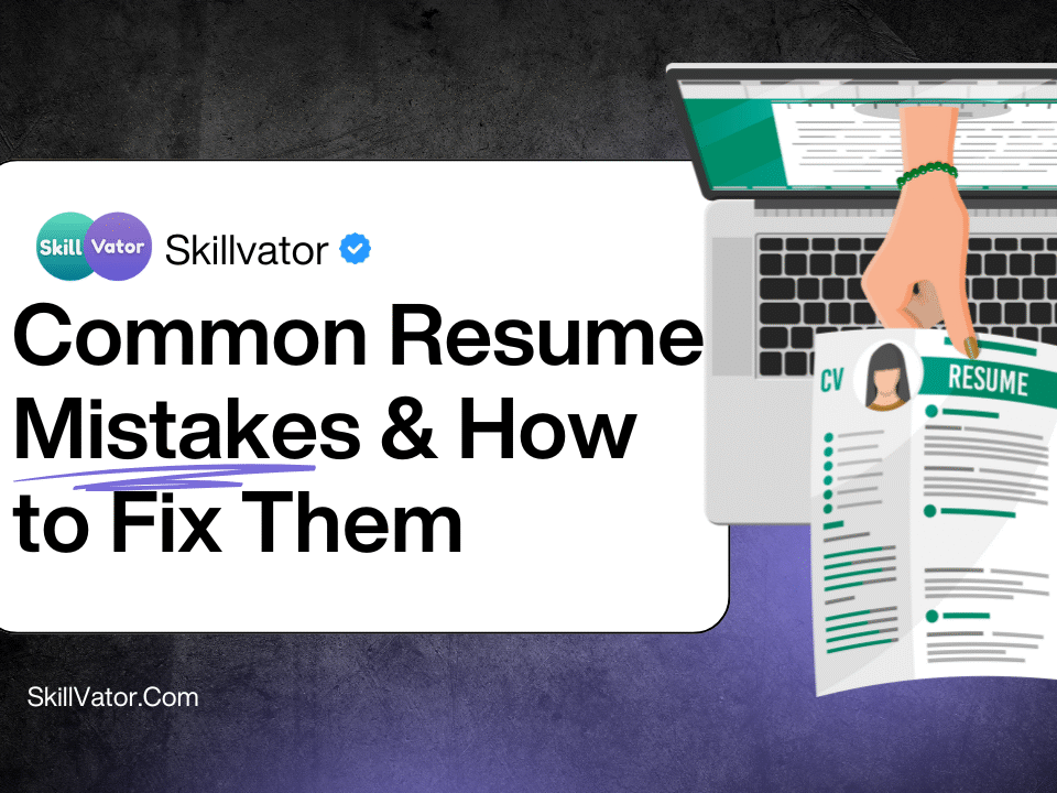 Common Resume Mistakes & How to Fix Them