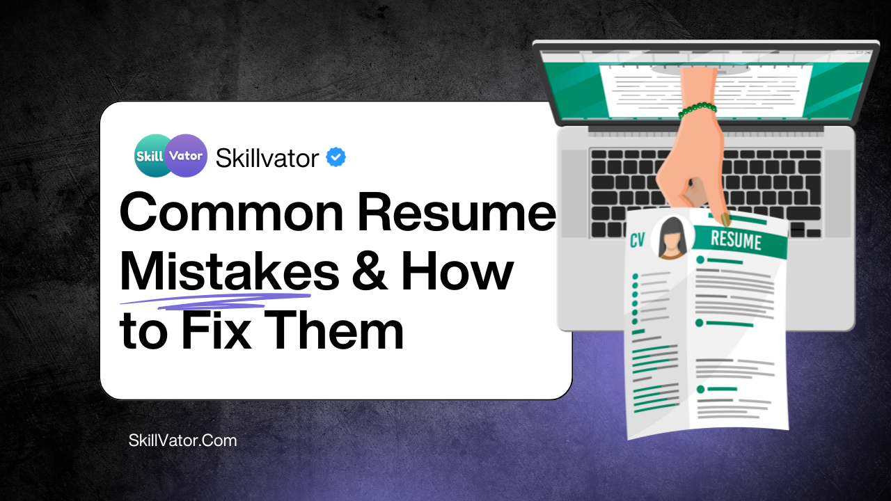 Common Resume Mistakes & How to Fix Them
