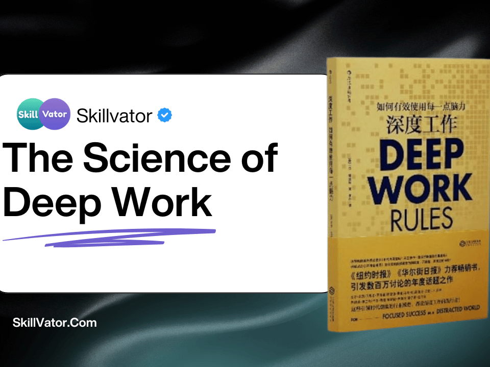 The Science of Deep Work