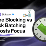 Time Blocking vs Task Batching