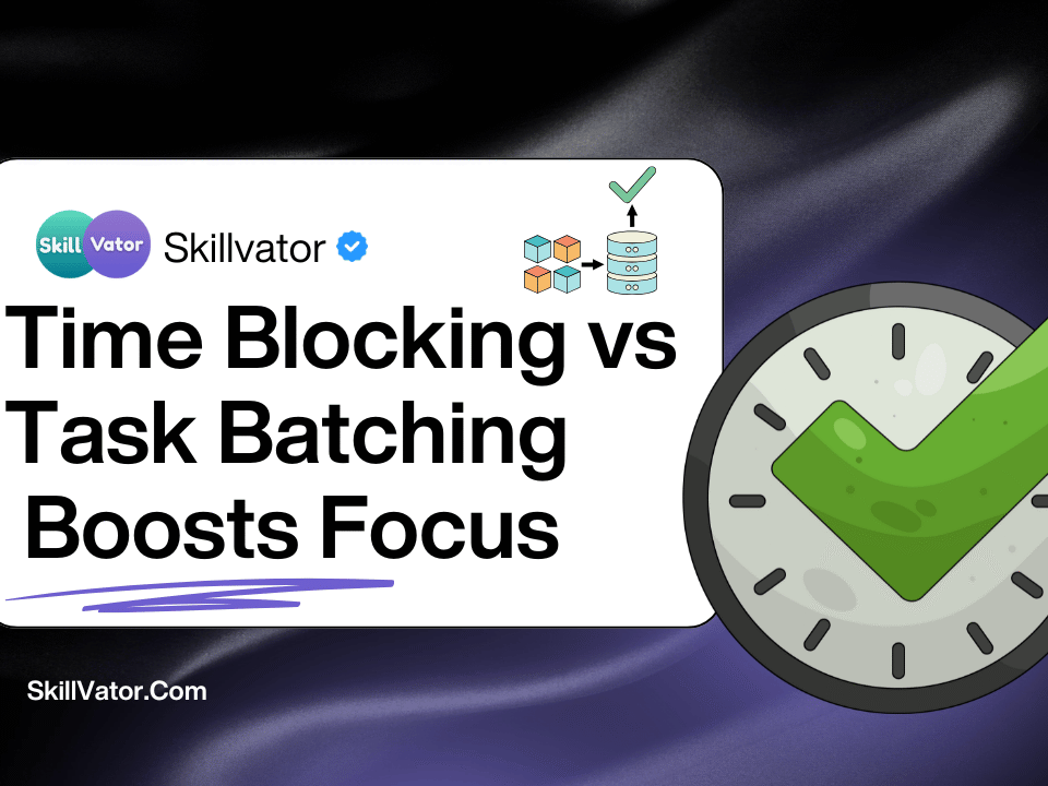 Time Blocking vs Task Batching