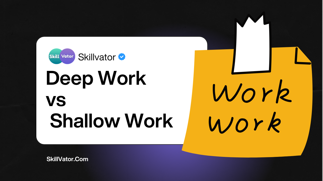 Deep Work vs Shallow Work